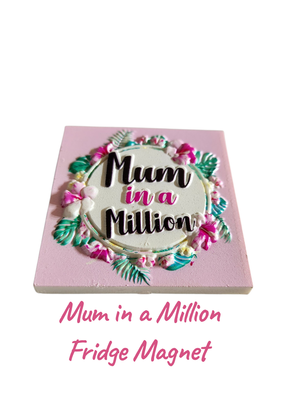 Mum in a million fridge magnet